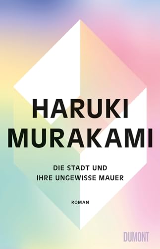 Die Stadt und ihre ungewisse Mauer: Roman von DuMont Buchverlag GmbH & Co. KG