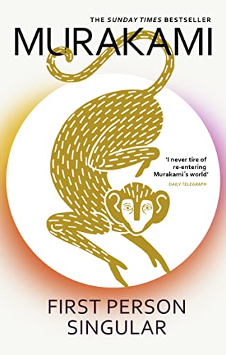 First Person Singular: mind-bending new collection of short stories from the internationally acclaimed author of NORWEGIAN WOOD First Person Singular: mind-bending new collection of short stories from the internationally acclaimed author of NORWEGIAN WOOD