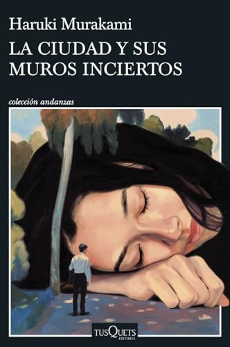 La ciudad y sus muros inciertos (Andanzas) von Tusquets Editores S.A.