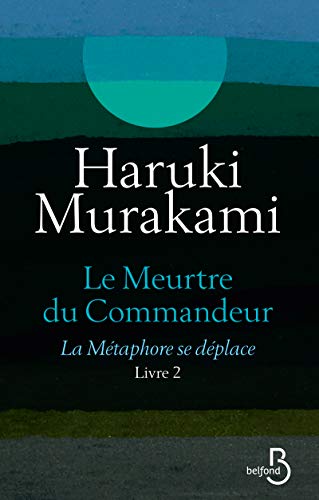 Le meurtre du Commandeur Livre 2 La métaphore se déplace von BELFOND