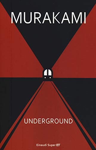 Underground. Racconto a più voci dell'attentato alla metropolitana di Tokyo (Super ET) Underground. Racconto a più voci dell'attentato alla metropolitana di Tokyo (Super ET) von Einaudi