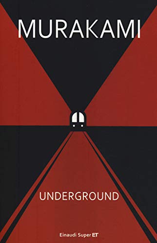 Underground. Racconto a più voci dell'attentato alla metropolitana di Tokyo (Super ET)