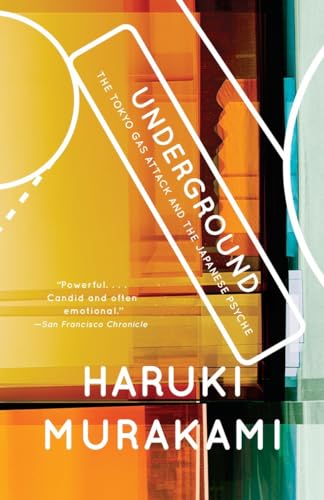 Underground: The Tokyo Gas Attack and the Japanese Psyche (Vintage International)