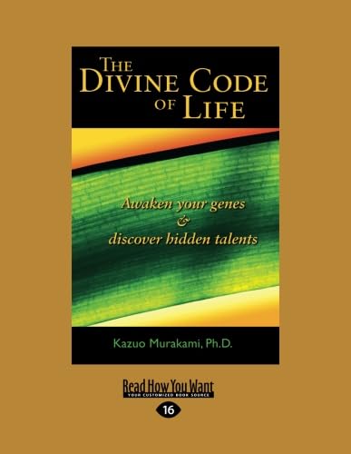 The Divine Code of Life: Awaken Your Genes & Discover Hidden Talents von ReadHowYouWant