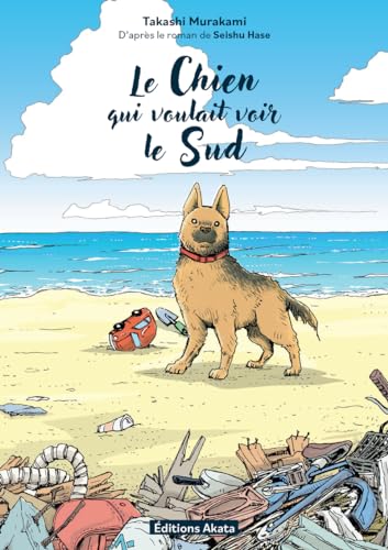 Le Chien qui voulait voir le sud von AKATA