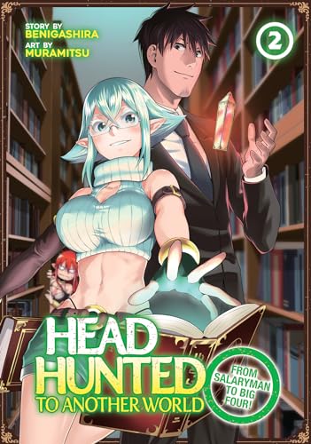 Headhunted to Another World: From Salaryman to Big Four! Vol. 2 von Seven Seas