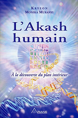 L'Akash humain - A la découverte du plan intérieur von Ariane