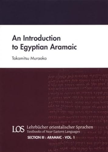 An Introduction to Egyptian Aramaic (Lehrbücher orientalischer Sprachen, Band 3)