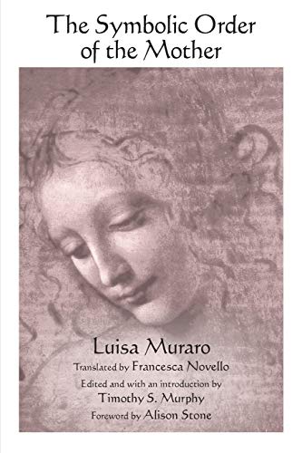The Symbolic Order of the Mother (Suny Series in Contemporary Italian Philosophy)