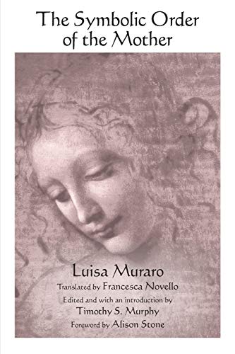 The Symbolic Order of the Mother (Suny Series in Contemporary Italian Philosophy) von SUNY PRESS