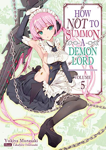 How NOT to Summon a Demon Lord: Volume 5 (How NOT to Summon a Demon Lord (light novel)) von J-Novel Club