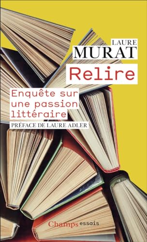 Relire: Enquête sur une passion littéraire von FLAMMARION