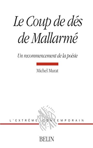 Le Coup de dés de Mallarmé: Un recommencement de la poésie von BELIN