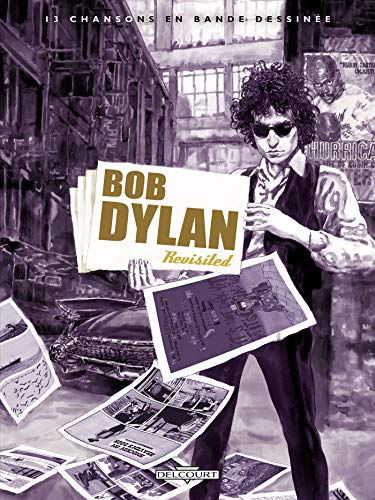 Bob Dylan revisited von Éditions Delcourt