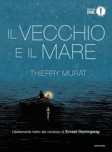 Il vecchio e il mare di Ernest Hemingway (Oscar Ink) von Mondadori