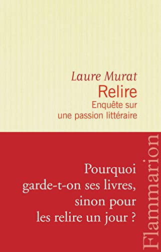 Relire: Enquête sur une passion littéraire von FLAMMARION