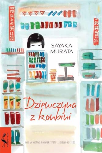 Dziewczyna z konbini von Wydawnictwo Uniwersytetu Jagiellońskiego