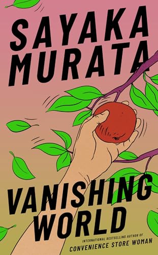 Vanishing World: Sayaka Murata von Granta Publications