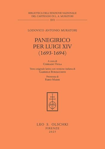 Panegirico per Luigi XIV (1693-1694) (Centro di studi muratoriani. Biblioteca) von Olschki