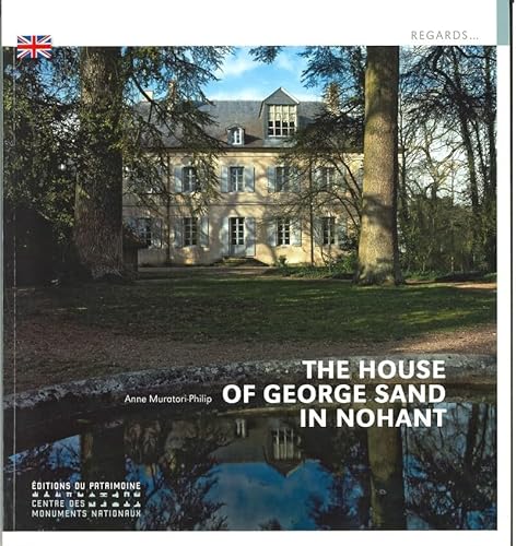 La Maison de George Sand à Nohant (anglais) von PATRIMOINE