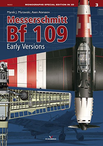 Messerschmitt Bf 109: Early Versions (Monographs Special Edition in 3d, Band 3)
