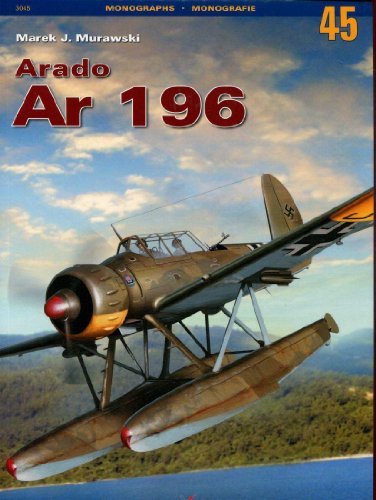 Arado Ar 196 (Monographs, Band 45)