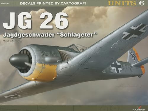 Jg 26 "Schlageter" (Units, Band 6)