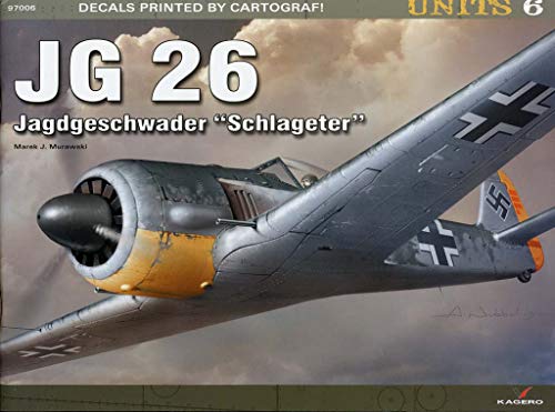 Jg 26 "Schlageter" (Units, Band 6)