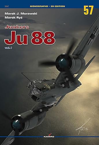 Junkers Ju 88 Vol. I: Volume 1 (Monographs 3d Edition, Band 57)