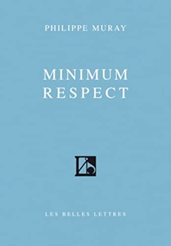 FRE-MINIMUM RESPECT (Romans, Essais, Poesie, Documents)