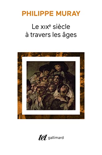 Le XIXe siècle à travers les âges von GALLIMARD