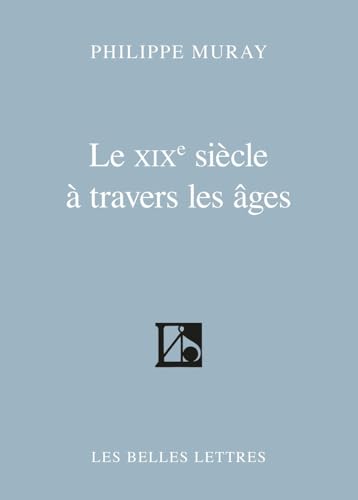 Le Xixe Siecle a Travers Les Ages