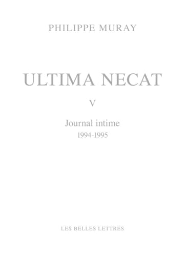 Ultima Necat V: Journal Intime 1994-1995 von Les Belles Lettres