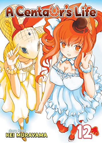 A Centaur's Life (A Centaur's Life, 12, Band 12)