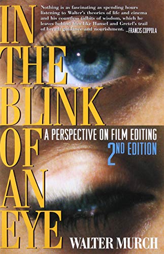 In the Blink of an Eye: A Perspective on Film Editing von Silman-James Press