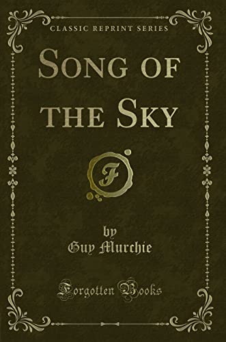 Song of the Sky (Classic Reprint) von Forgotten Books
