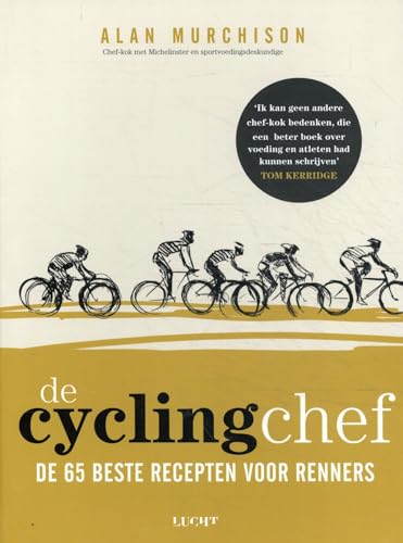 De cycling chef: de 65 beste recepten voor renners von Lucht, Uitgeverij