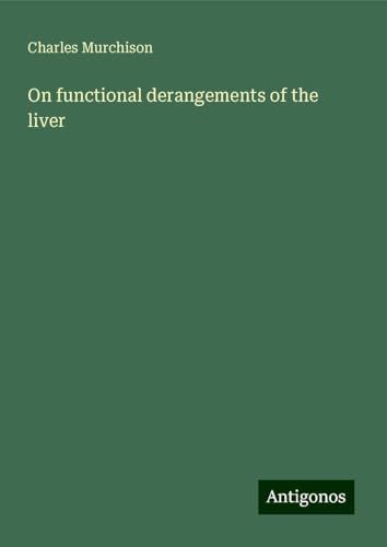 On functional derangements of the liver von Antigonos Verlag