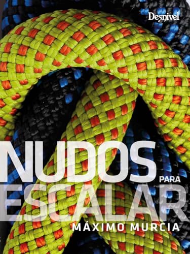 Nudos para escalar von Ediciones Desnivel, S. L