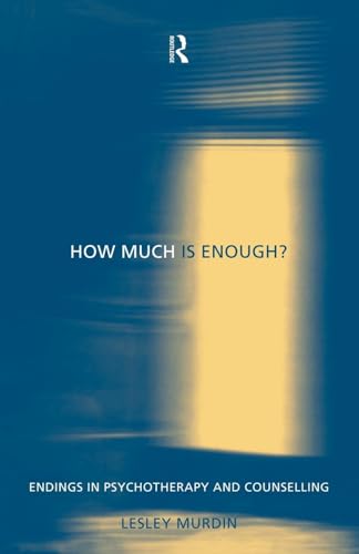 How Much Is Enough?: Endings in Psychotherapy and Counselling von Routledge