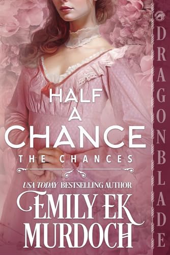 Half a Chance: A Regency Historical Romance (The Chances, Band 4) von Independently published