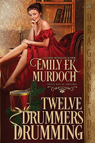 Twelve Drummers Drumming (Twelve Days of Christmas, Band 1)