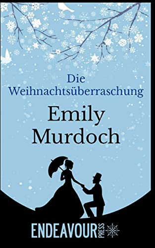 Die Weihnachtsüberraschung (Jahreszeiten der Liebe, Band 1) von CREATESPACE