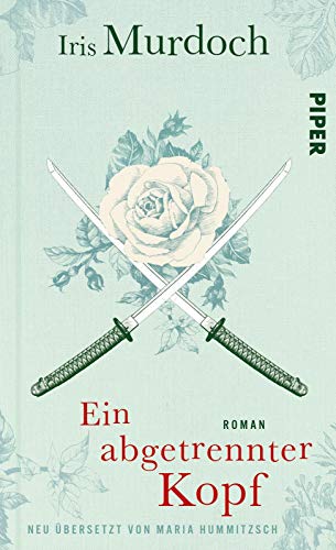 Ein abgetrennter Kopf: Roman Ein abgetrennter Kopf: Roman