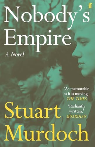 Nobody's Empire: 'Empathetic, funny and heartwarming.' Buzz Magazine von Faber & Faber