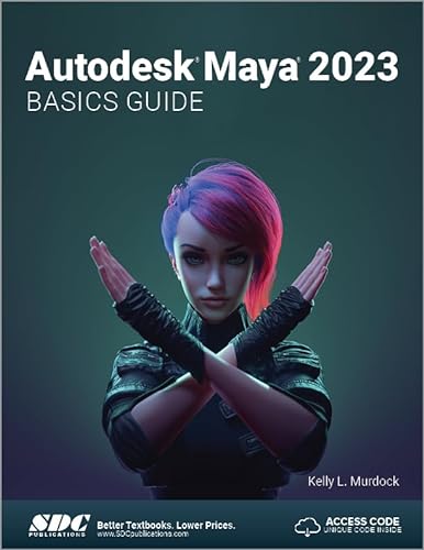 Autodesk Maya 2023 Basics Guide von SDC Publications
