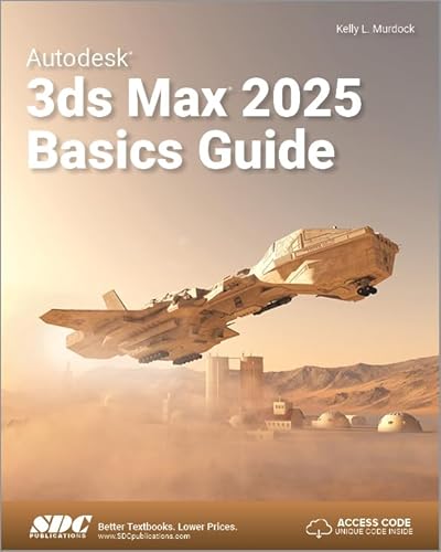 Autodesk 3ds Max 2025 Basics Guide von SDC Publications