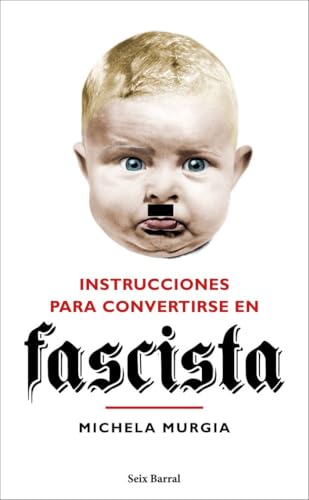 Instrucciones para convertirse en fascista (Los Tres Mundos) von Planeta