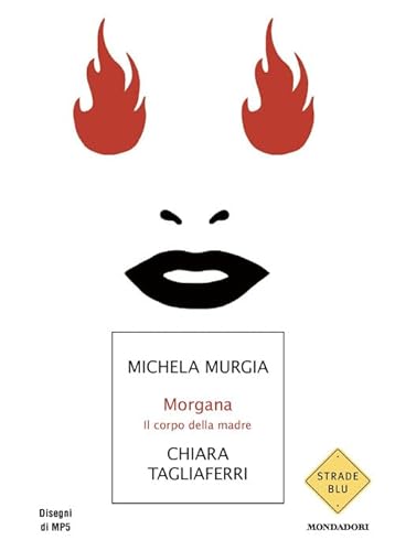 Morgana. Il corpo della madre (Strade blu. Fiction)