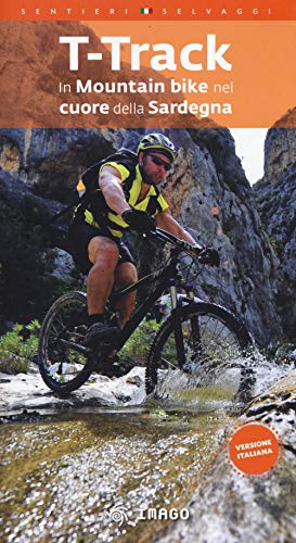 T-Track. In Mountain Bike nel Cuore Della Sardegna (Illustrati)